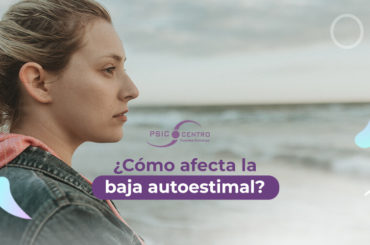 Cómo afecta la baja autoestima