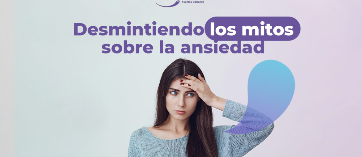 mitos y verdades sobre la ansiedad