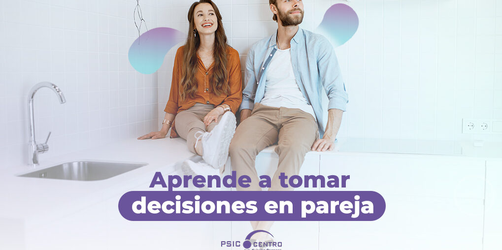 Cómo tomar decisiones en pareja