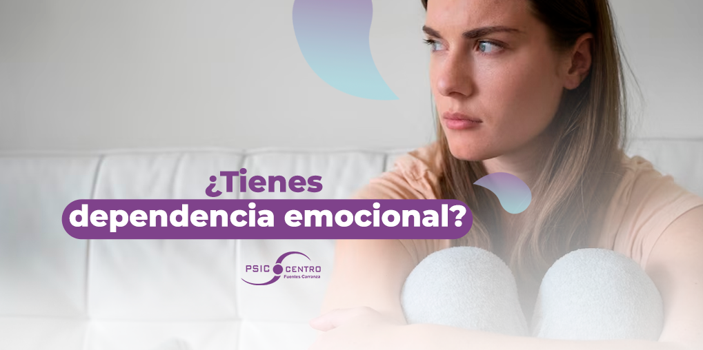 cómo saber si tengo dependencia emocional